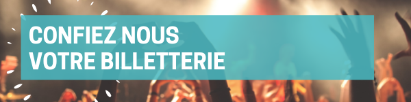Confiez-nous votre billeterie Confiez-nous votre billeterie
